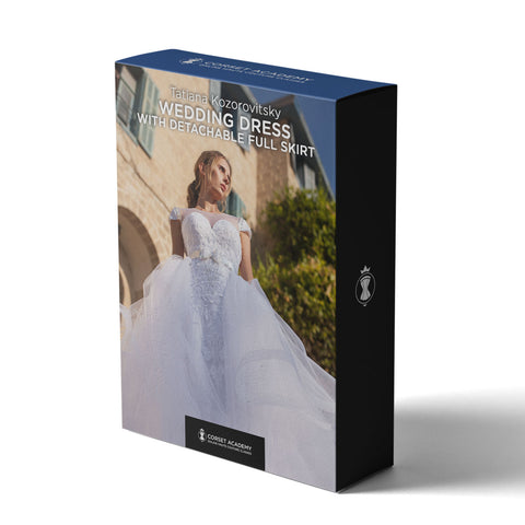 Video Course: Wedding Dress with Detachable Full Skirt, Video Course, Corset Academy